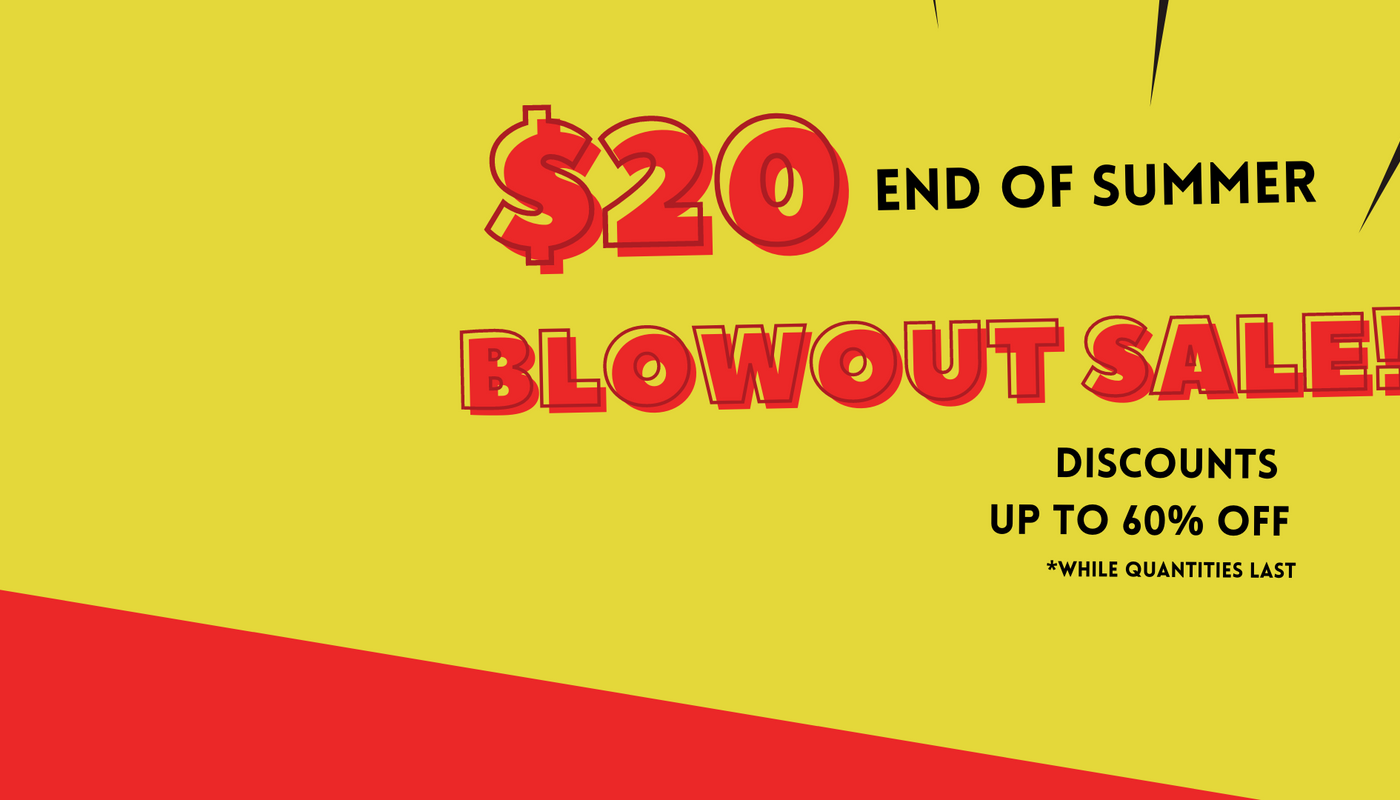 $20 End of Summer Blowout Sale